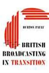 Book cover of British Broadcasting in Transition by Burton Paulu
