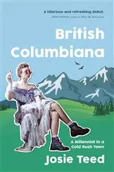 Book cover of British Columbiana by Josie Teed