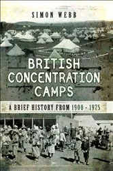 Book cover of British Concentration Camps by Simon Webb