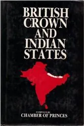 Book cover of British Crown And Indian States by Chamber Of Princes