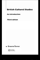 Book cover of British Cultural Studies (3rd ed.) by Graeme Turner
