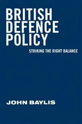 Book cover of British Defence Policy by John Baylis