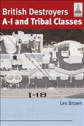 Book cover of British Destroyers A-I and Tribal Classes by Les Brown