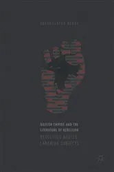 Book cover of British Empire and the Literature of Rebellion by Sheshalatha Reddy