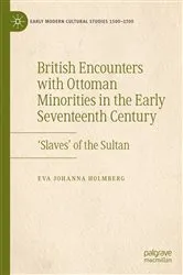 Book cover of British Encounters with Ottoman Minorities in the Early Seventeenth Century by Eva Johanna Holmberg