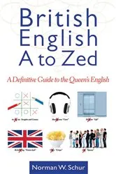 Book cover of British English from A to Zed by Norman W. Schur