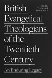 Book cover of British Evangelical Theologians of the Twentieth Century by Thomas Noble