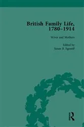 Book cover of British Family Life, 1780–1914, Volume 3 by Claudia Nelson