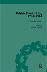 Book cover of British Family Life, 1780–1914, Volume 4 by Claudia Nelson