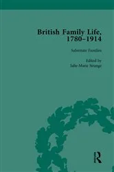 Book cover of British Family Life, 1780–1914, Volume 5 by Claudia Nelson