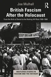 Book cover of British Fascism After the Holocaust by Joe Mulhall