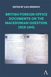 Book cover of British Foreign Office Documents on the Macedonian Question, 1919-1941 by Ilko Drenkov