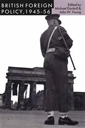 Book cover of British Foreign Policy, 1945â€“56 by Michael L. Dockrill