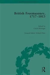 Book cover of British Freemasonry, 1717-1813 by Robert Peter
