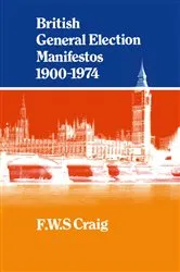 Book cover of British General Election Manifestos, 1900-74 by Unknown