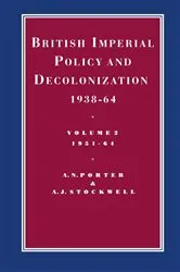 Book cover of British Imperial Policy and Decolonization, 1938-64 by Andrew Porter