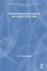 Book cover of British Imperial Strategies in the Pacific, 1750-1900 by Jane Samson