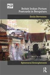 Book cover of British Indian Picture Postcards in Bengaluru by Emily Stevenson