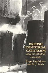Book cover of British Industrial Capitalism Since The Industrial Revolution by Roger Lloyd-Jones