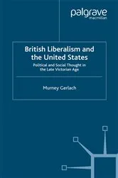 Book cover of British Liberalism and the United States by Murney Gerlach