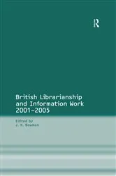 Book cover of British Librarianship and Information Work 1991–2000 by J.H. Bowman