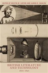 Book cover of British Literature and Technology, 1600-1830 by Kristin M. Girten