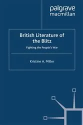Book cover of British Literature of the Blitz by K. Miller