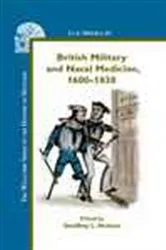 Book cover of British Military and Naval Medicine, 1600-1830 by Geoffrey L. Hudson