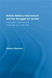 Book cover of British Military Intervention and the Struggle for Jordan by Stephen Blackwell