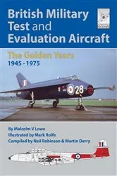 Book cover of British Military Test and Evaluation Aircraft by Malcolm V. Lowe