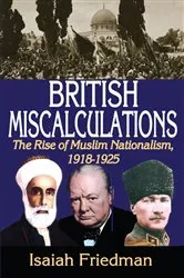 Book cover of British Miscalculations by Isaiah Friedman