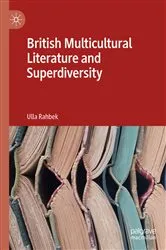 Book cover of British Multicultural Literature and Superdiversity by Ulla Rahbek