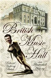Book cover of British Music Hall by Richard Anthony Baker