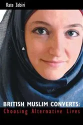 Book cover of British Muslim Converts by Kate Zebiri