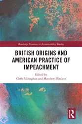 Book cover of British Origins and American Practice of Impeachment by Chris Monaghan