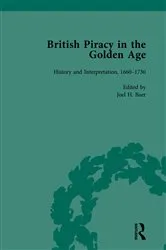Book cover of British Piracy in the Golden Age, Volume 1 by Joel H Baer