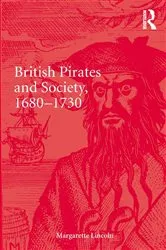 Book cover of British Pirates and Society, 1680-1730 by Margarette Lincoln