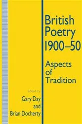 Book cover of British Poetry, 1900-50 by Gary Day