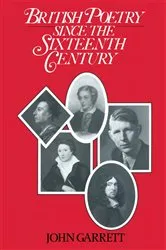 Book cover of British Poetry Since the Sixteenth Century by John Garrett
