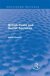 Book cover of British Poets and Secret Societies (Routledge Revivals) by Marie Mulvey-Roberts