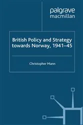 Book cover of British Policy and Strategy towards Norway, 1941-45 by C. Mann