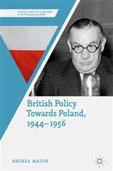 Book cover of British Policy Towards Poland, 1944–1956 by Andrea Mason
