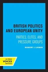 Book cover of British Politics and European Unity by Unknown