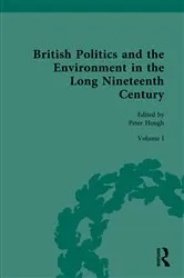 Book cover of British Politics and the Environment in the Long Nineteenth Century by Peter Hough