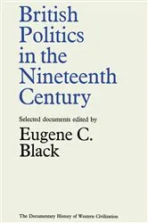 Book cover of British Politics in the Nineteenth Century by Eugene Charlton Black