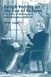 Book cover of British Politics on the Eve of Reform by Peter Jupp