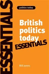Book cover of British politics today: Essentials (6th ed.) by Bill Jones