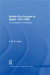 Book cover of British Pro-Consuls in Egypt, 1914-1929 by C. W. R. Long