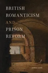 Book cover of British Romanticism and Prison Reform by Jonas Cope