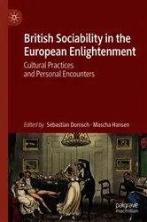 Book cover of British Sociability in the European Enlightenment by Sebastian Domsch